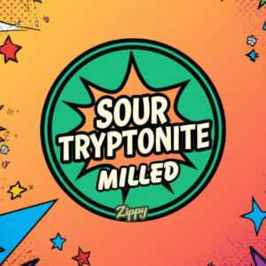 Zippy - Sour Tryptonite Milled